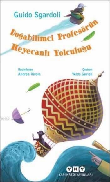 Picture of Doğa bilimci Profesörün Heyecanlı Yolculuğu