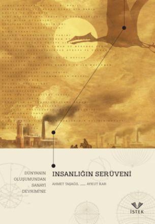 İnsanlığın Serüveni - Dünyanın Oluşumundan Sanayi Devrimine detaylarını göster İnsanlığın Serüveni - Dünyanın Oluşumundan Sanayi Devrimine resmi