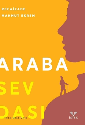 Araba Sevdası - Recaizade Mahmut Ekrem detaylarını göster Araba Sevdası - Recaizade Mahmut Ekrem resmi