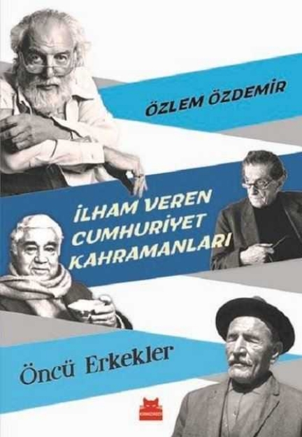 Picture of İlham Veren Cumhuriyet Kahramanları - Öncü Erkekler