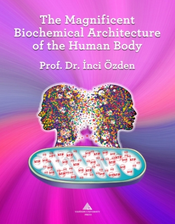 The Magnificent Biochemical Architecture Of The Human Body YENİ detaylarını göster The Magnificent Biochemical Architecture Of The Human Body YENİ resmi