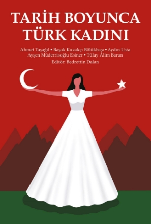 Tarih Boyunca Türk Kadını  detaylarını göster Tarih Boyunca Türk Kadını  resmi