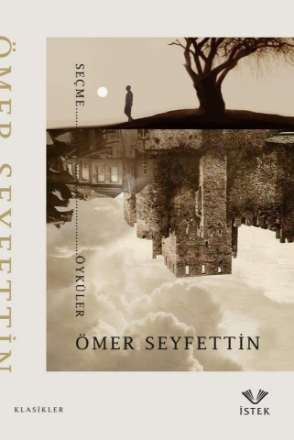 Ömer Seyfettin - Seçme Öyküler detaylarını göster Ömer Seyfettin - Seçme Öyküler resmi