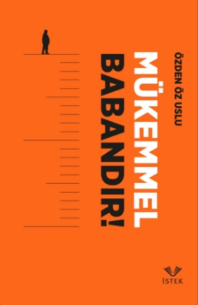 Mükemmel Babandır - Özden Öz Uslu detaylarını göster Mükemmel Babandır - Özden Öz Uslu resmi
