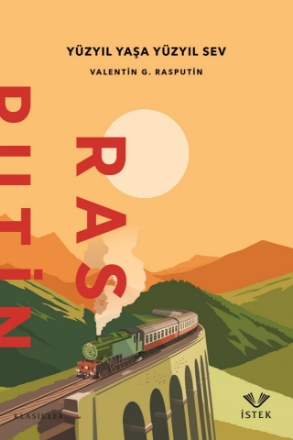 Yüzyıl Yaşa Yüzyıl Sev - Valentin Rasputin detaylarını göster Yüzyıl Yaşa Yüzyıl Sev - Valentin Rasputin resmi