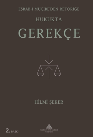 Esbab-ı Mucibeden Retoriğe Hukukta Gerekçe detaylarını göster Esbab-ı Mucibeden Retoriğe Hukukta Gerekçe resmi