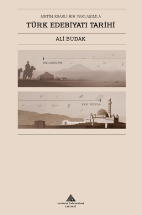 Metin Esaslı Bir Yaklaşımla Türk Edebiyat Tarihi detaylarını göster Metin Esaslı Bir Yaklaşımla Türk Edebiyat Tarihi resmi