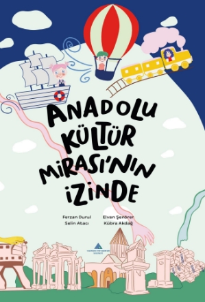 Anadolu Kültür Mirasının İzinde detaylarını göster Anadolu Kültür Mirasının İzinde resmi