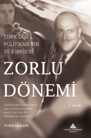 Türk Dış Politikasının ve Kıbrısın Zorlu Dönemi detaylarını göster Türk Dış Politikasının ve Kıbrısın Zorlu Dönemi resmi