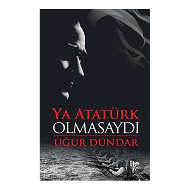 Picture of Ya Atatürk Olmasaydı