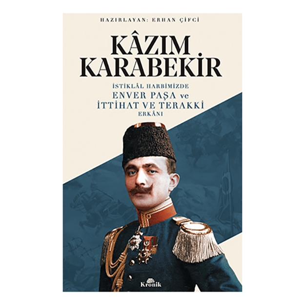 Picture of İstiklal Harbimizde Enver Paşa Ve İttihat ve Terakki Erkanı