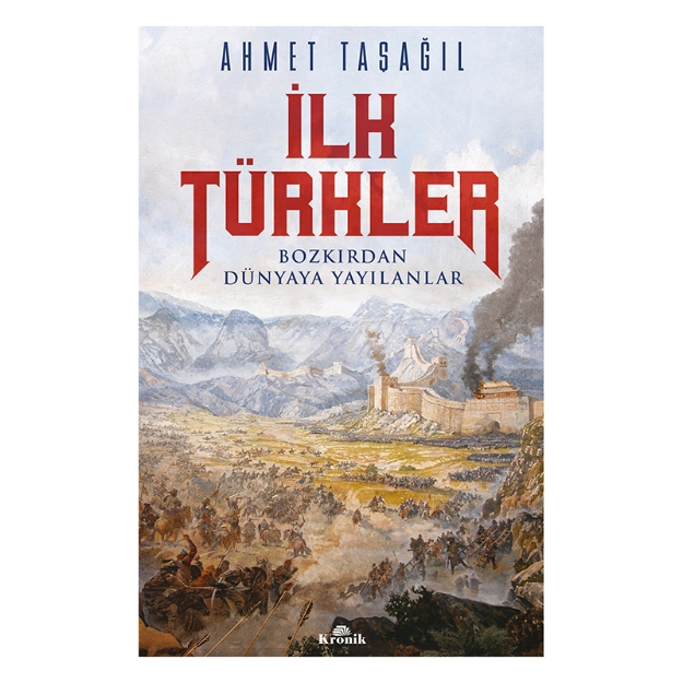 Picture of İlk Türkler - Bozkırdan Dünyaya Yayılanlar