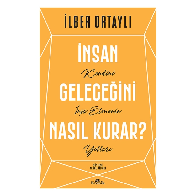 Picture of İnsan Geleceğini Nasıl Kurar?