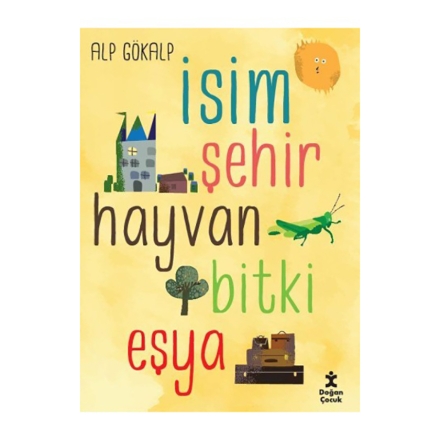 İsim Şehir Hayvan Bitki Eşya detaylarını göster İsim Şehir Hayvan Bitki Eşya resmi