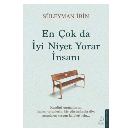 En Çok da İyi Niyet Yorar İnsanı detaylarını göster En Çok da İyi Niyet Yorar İnsanı resmi