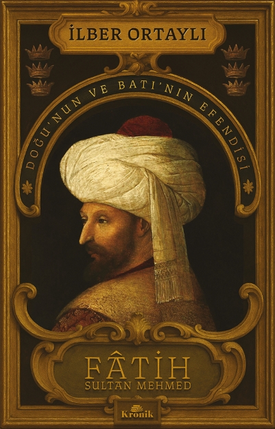 Picture of Fatih Sultan Mehmed: Doğunun ve Batının Efendisi